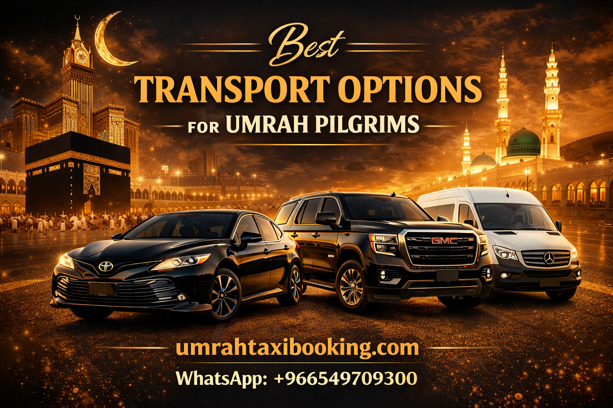 Best Transport Options for Umrah Pilgrims